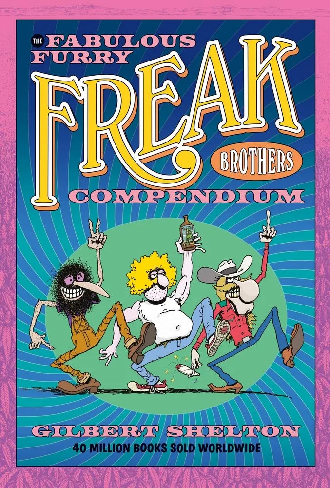 Fabulous Furry Freak Bros Compendium by Gilbert Shelton TP